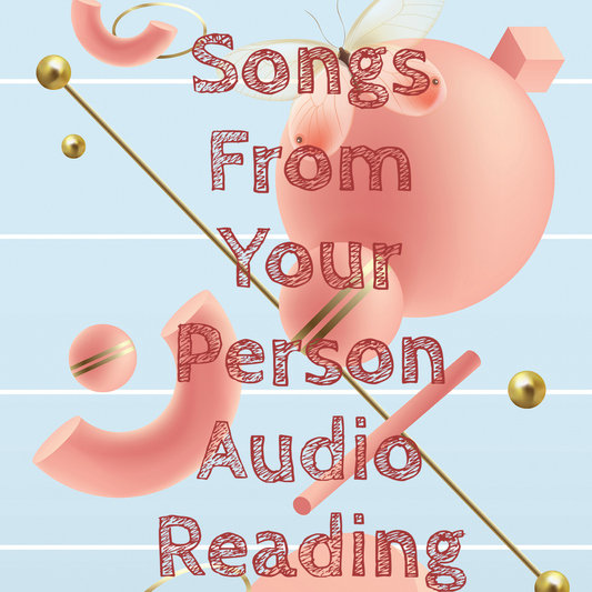 Songs From Your Person Audio Reading