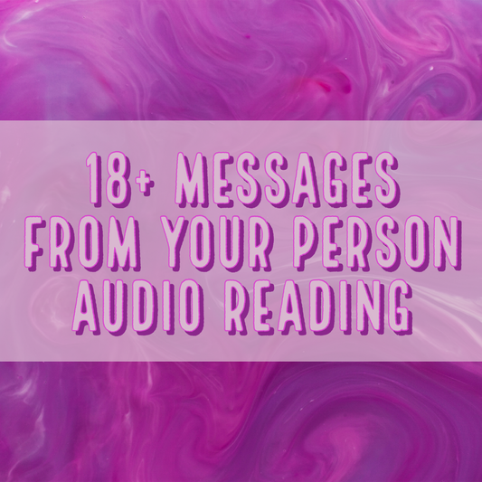 18+ Messages From Your Person Audio Reading