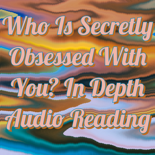 Who’s Obsessed With You? In Depth Audio Reading