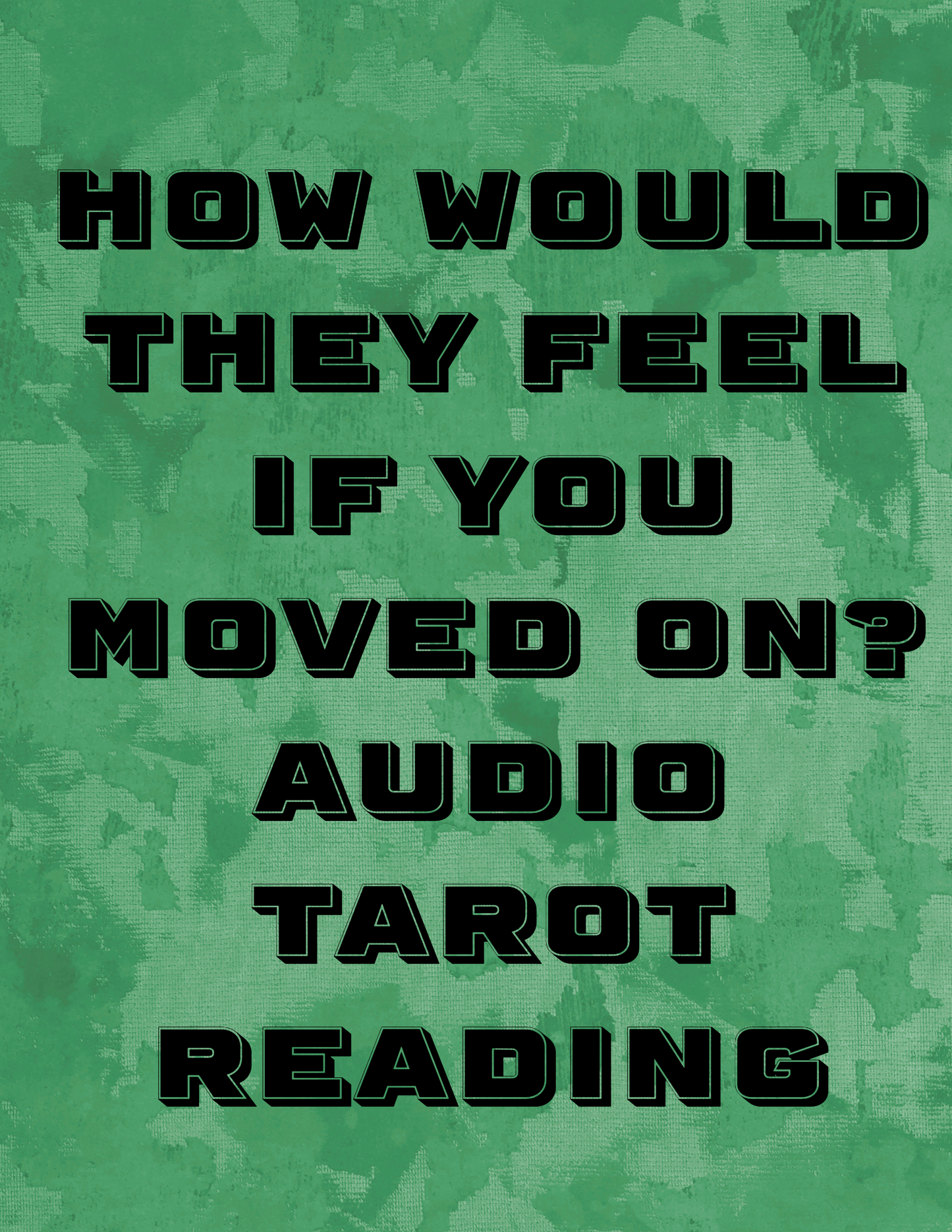 Audio Tarot Reading: How Would They Truly Feel If You Moved On?