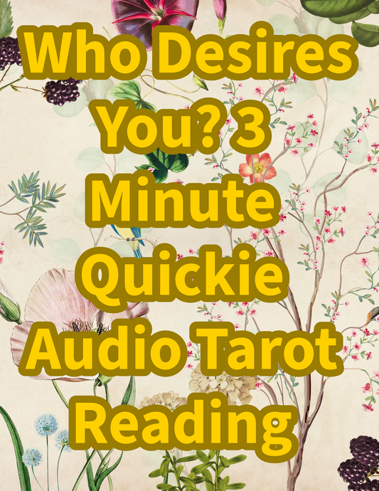 Quickie Tarot Reading: Who Desires You?