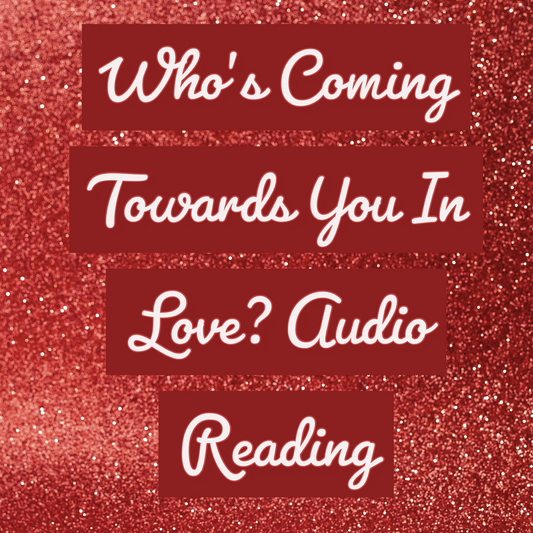 Who’s coming towards you romantically? Audio Reading