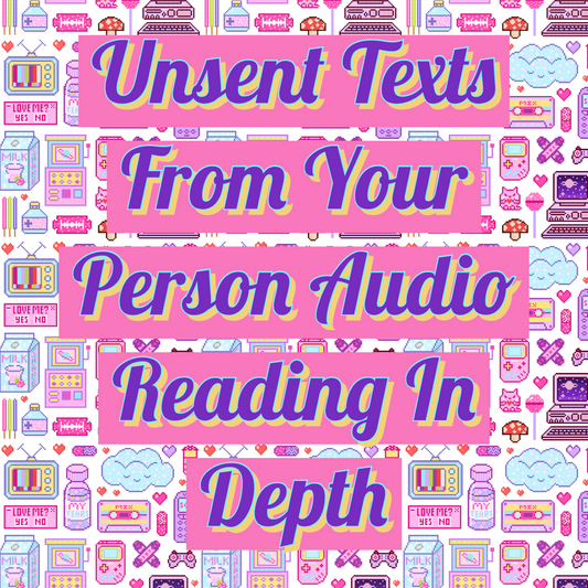 Unsent Texts From Your Person Audio Reading In Depth