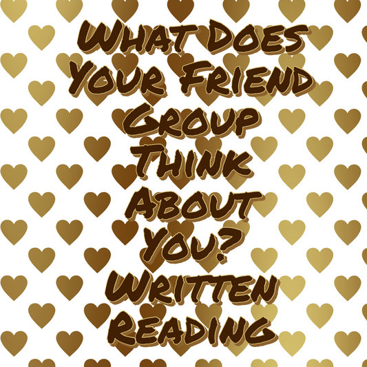 What Do Your Friends Think About You? Written Reading