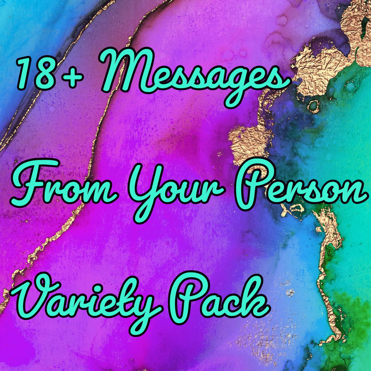 18+ Messages From Your Person Variety Pack