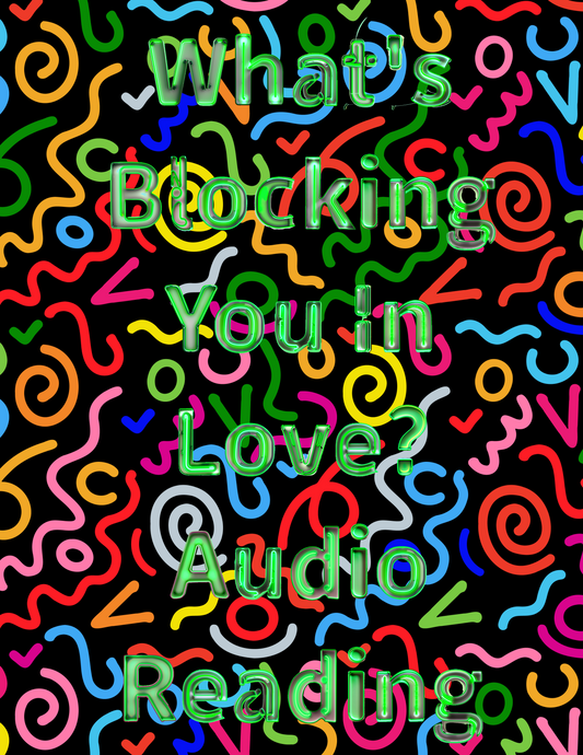 What’s Blocking You In Love? Audio Reading