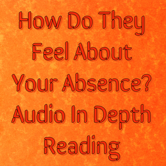 How Do They Feel About Your Absence? Audio In Depth Reading